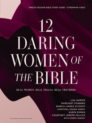 cover image of 12 Daring Women of the Bible Study Guide plus Streaming Video